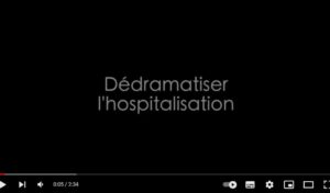 Dédramatiser l’hospitalisation