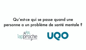 Qu’est-ce qui se passe quand une personne a un problème de santé mentale?