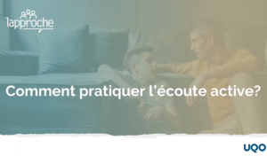 Comment pratiquer l’écoute active?