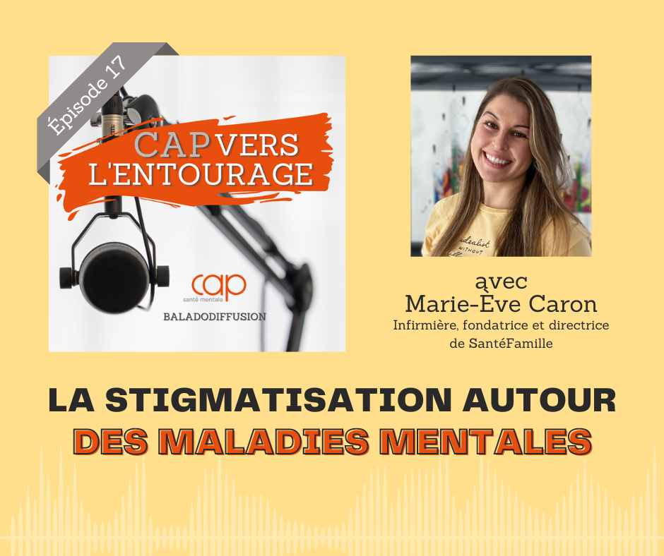 Épisode 17 : La stigmatisation autour des maladies mentales