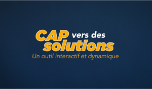 Bande-annonce | Outil interactif CAP vers des solutions (version française)