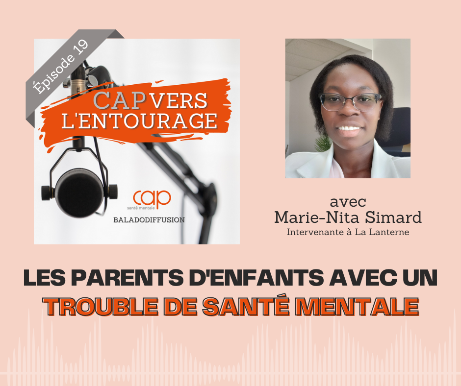 Épisode 19 : Les parents d’enfants avec un trouble de santé mentale