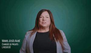 Témoignage de Marie Josée Aubé, chargée de projets à l&rsquo;ASSOCIÉ